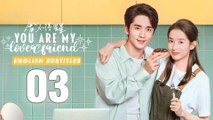 You Are My Lover Friend Episode 3 (2024) English Subtitles Chinese Romance