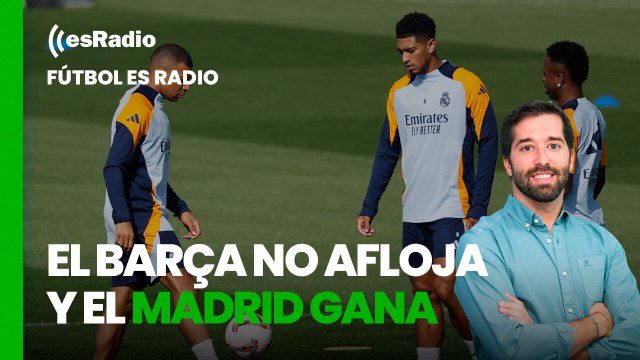 Fútbol es Radio: El Barça no afloja, el Madrid gana y el Atlético pincha en Vallecas