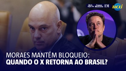X indica representante legal no Brasil, mas Moraes mantém bloqueio