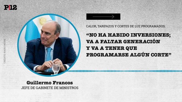 Francos reconoció que habrá corte de luz programados en el verano: Lamentablemente, no ha habido inversiones