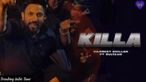 Killa | Dilpreet Dhillon Ft. Sultaan | Desi Crew | Balkaar | Latest Punjabi Songs 2024