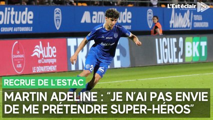 Martin Adeline, milieu offensif de l'Estac : "Je n'ai pas envie de me prétendre super-héros"