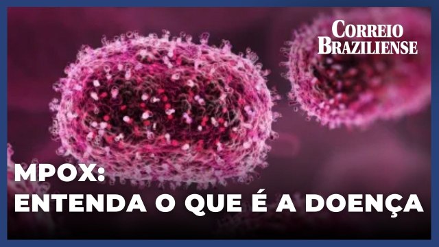 Mpox: entenda o que é a doença e os principais sintomas