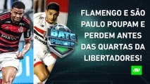 Flamengo e São Paulo PERDEM antes de DECISÕES; Palmeiras e Corinthians VENCEM! | BATE-PRONTO