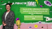 Hacia al 28s: ¿La reforma judicial afectará la despenalización del aborto en México?