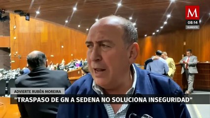 Moreira advierte que traspaso de Guardia Nacional al Ejército no resolverá inseguridad