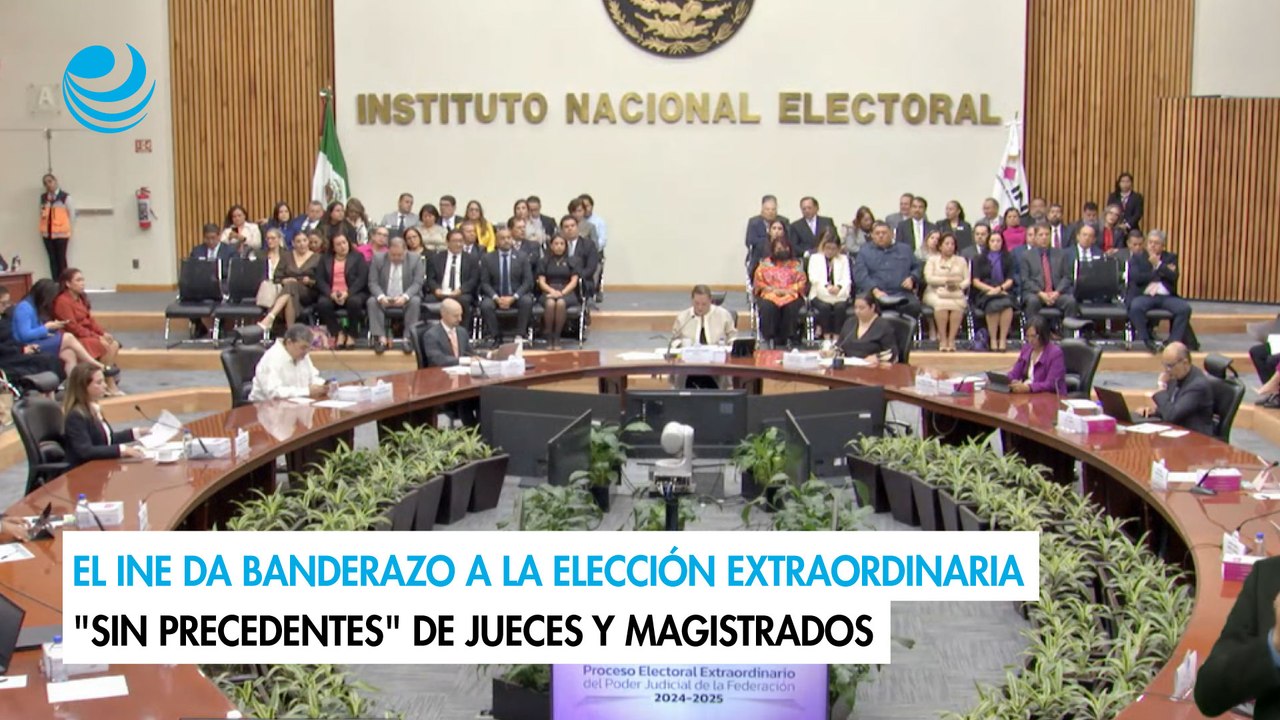 El INE da banderazo a la elección extraordinaria "sin precedentes" de jueces y magistrados