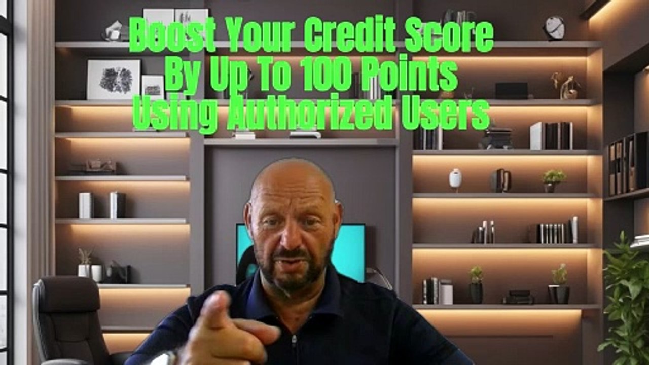Best Ways to Boost Your Credit Score Using Authorized Users (Fast Credit Hack!)