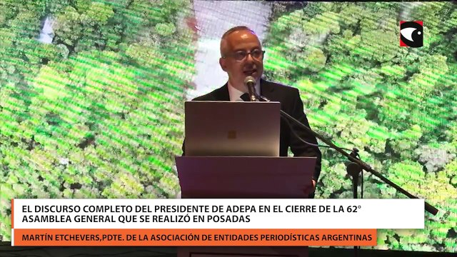 El discurso completo del presidente de ADEPA en el cierre de la 62° Asamblea General que se realizó en Posadas