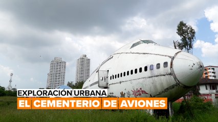Exploración urbana: el cementerio de aviones