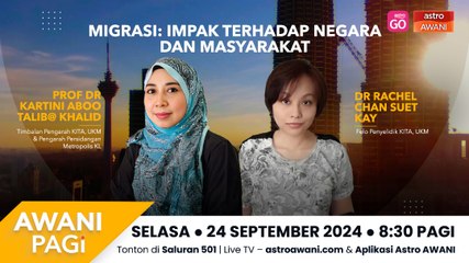 AWANI Pagi: Migrasi - Impak terhadap negara dan masyarakat