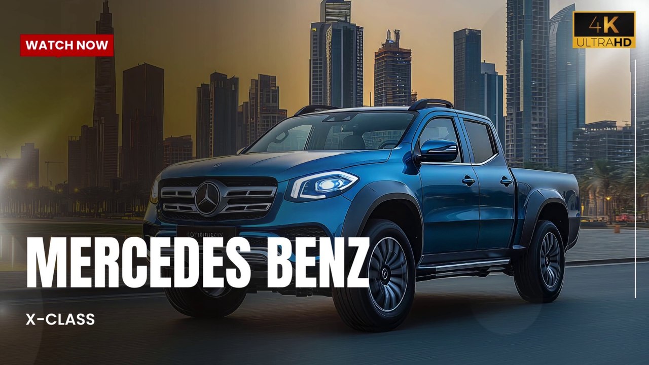2025 Mercedes-Benz X-Class: The Most Reliable Pickup You Need to Know About!