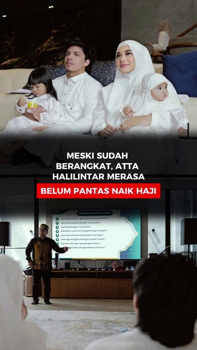 Meski Sudah Berangkat, Atta Halilintar Merasa Belum Pantas Naik Haji