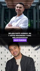 Selain Raffi Ahmad, Ini 7 Artis Indonesia yang Melaksanakan Haji Furoda