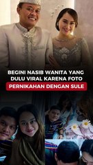 Begini Nasib Wanita yang Dulu Viral Karena Foto Pernikahan Dengan Sule