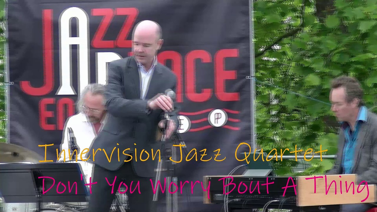 Innervision Jazz Quartet _ Don't You Worry Bout A Thing - Tribute To Stevie Wonder YT