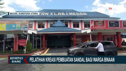 Pelatihan Pembuatan Sandal di Rutan Kelas I Medan: Upaya Kemandirian Ekonomi bagi Narapidana