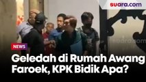 Penggeledahan di Rumah Awang Faroek, KPK Bidik Apa?