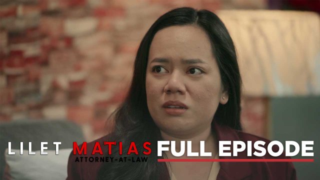 Lilet Matias, Attorney-At-Law: No more happy family for Lilet! (Full Episode 144) September 24, 2024
