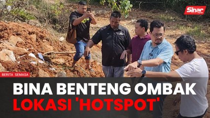 Percepat bina benteng pemecah ombak - ADUN Jeram
