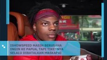 Momen iShowSpeed Masih Berusaha Ingin ke Papua, Tapi Tiketnya Selalu dibatalkan maskapai