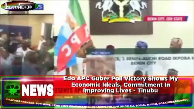 Edo APC Guber Poll Victory Shows My Economic Ideals, Commitment In Improving Lives - Tinubu ~ OsazuwaAkonedo