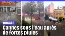 Inondations  impressionnantes à Cannes après de violents orages