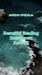 BEAUTIFUL READING HOLY QURAN KAREEM