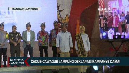 Download Video: 2 Paslon Cagub-Cawagub Lampung Deklarasi Kampanye Damai