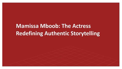 Mamissa Mboob: Changing the Narrative with Authentic Performances