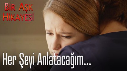 Her şeyi anlatacağım - Bir Aşk Hikayesi