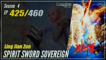 【Ling Jian Zun】 S4 EP 425 (525) - Spirit Sword Sovereign |  Donghua - 1080P