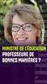 La ministre de l’Education et ses domestiques