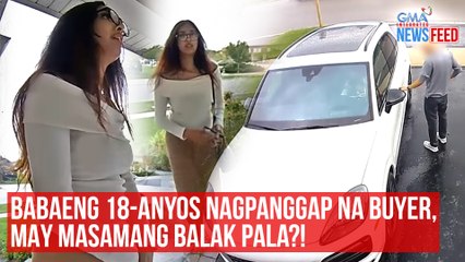 Download Video: Babaeng 18-anyos nagpanggap na buyer, may masamang balak pala?! | GMA Integrated Newsfeed