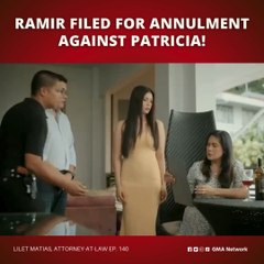 Lilet Matias, Attorney-at-Law: Ramir, nagpadala ng annulment papers kay Patricia! (Episode 140)