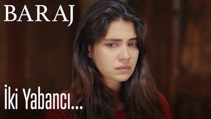 İki Yabancı - Baraj: Derin Bir Hikaye ve Duygusal Yolculuk 🎥