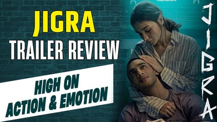 Jigra Trailer Review: Alia Bhatt की ये Film है Intense और Emotional |FilmiBeat
