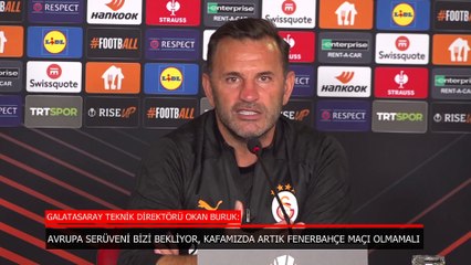 Okan Buruk: Avrupa Ligi bizim için hedef