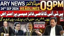 ARY News 9 PM Prime Time Headlines | 24th September 2024 | PTI's objection to Qazi Faez Isa