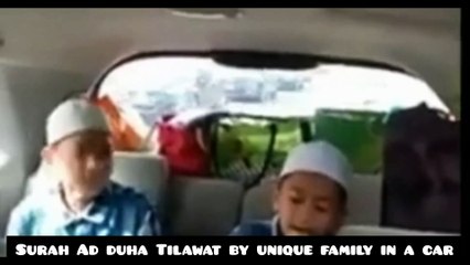 Surah Ad-duha Tilawat by Unique family in a car