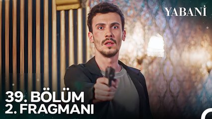 Yabani 39. Bölüm 2. Fragmanı ¦ 'Senin Ailen Öldürdü Rüya'yı'