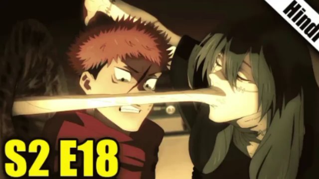 Jujutsu Kaisen Season 2 Episode 18 Explained in Hindi || Jujutsu Kaisen Season 2 Episode 18