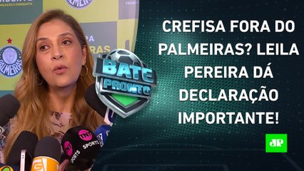 Télécharger la video: Leila Pereira INDICA SAÍDA da Crefisa do Palmeiras; Corinthians JOGA HOJE pela Sula! | BATE-PRONTO