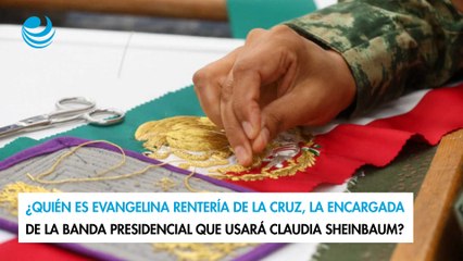 ¿Quién es Evangelina Rentería de la Cruz, encargada de la Banda Presidencial que usará Sheinbaum?