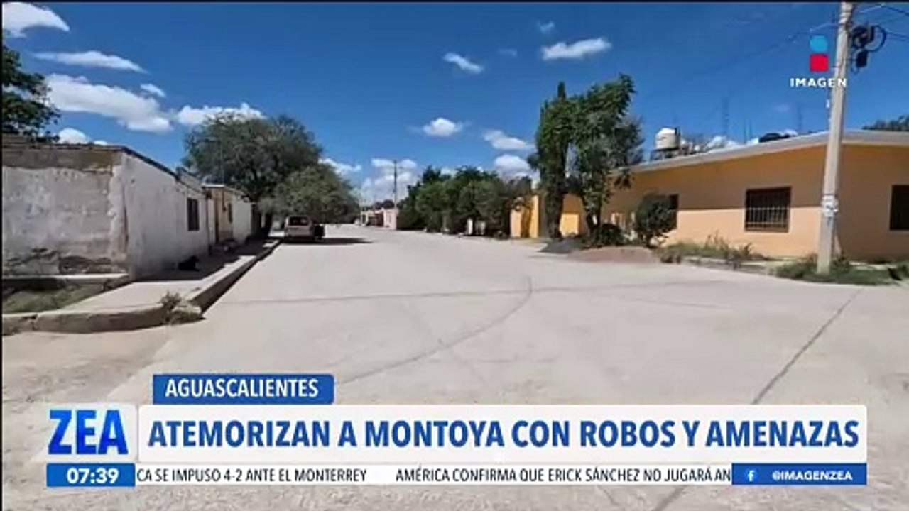 Habitantes de Montoya, Aguascalientes, atemorizados por robos y amenazas