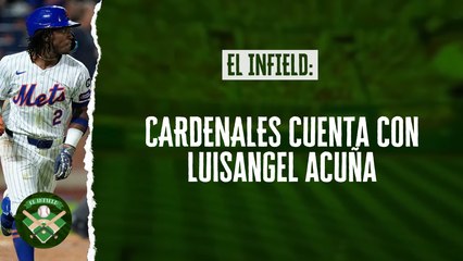 El Infield #172 // Cardenales cuenta con Luisangel Acuña
