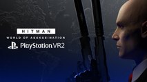 Tráiler de anuncio para PSVR 2 de HITMAN World of Assassination