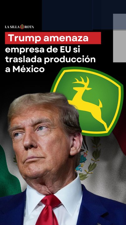 Trump amenaza a empresa de EU si traslada producción a México