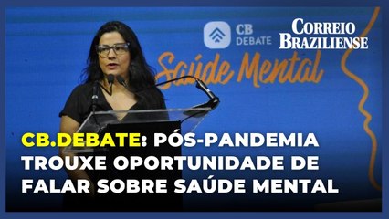 Contexto pós-pandemia trouxe a oportunidade de falar mais sobre saúde mental, diz diretora da SES-DF