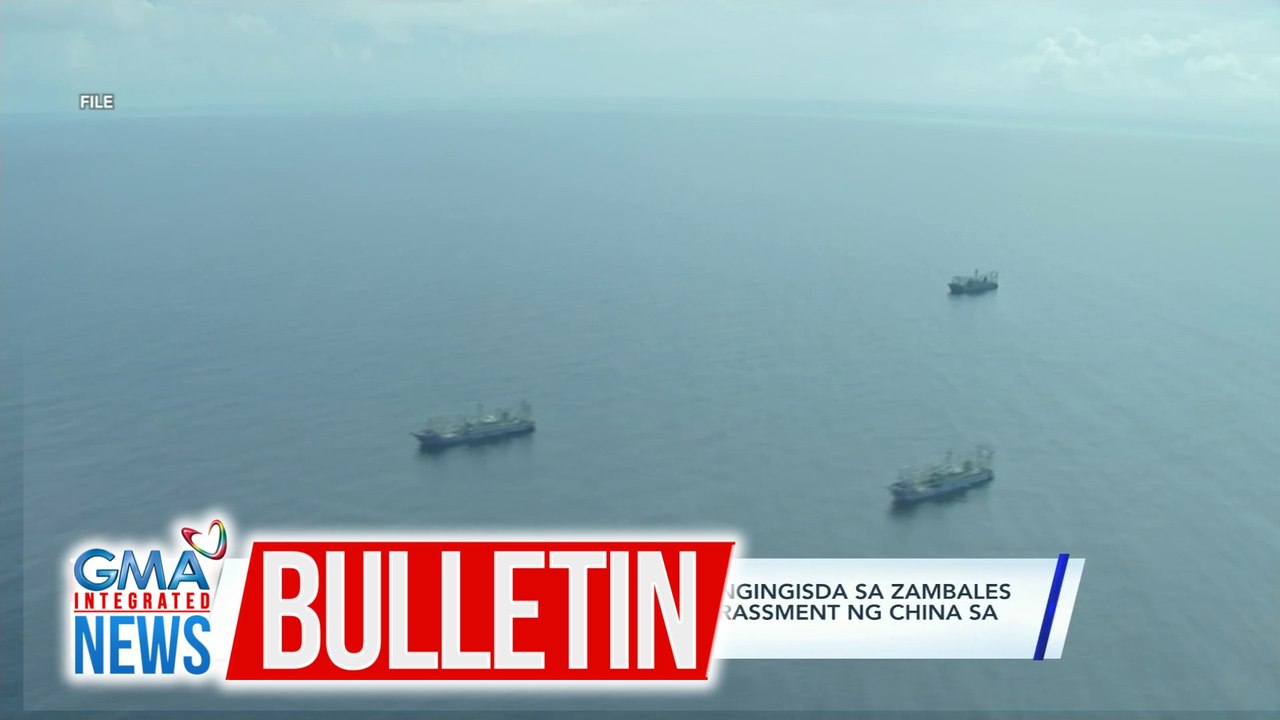 Nat'l Security Council - Maraming mangingisda sa Zambales ang nababahala sa gitna ng mga harassment ng China sa West PHL Sea | GMA Integrated News Bulletin
